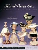 Head Vases Etc. : The Artistry of Betty Lou Nichols
