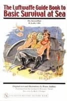 The Luftwaffe Guide Book To Basic Survival At Sea