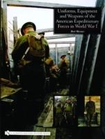 Uniforms, equipment and weapons of the american expeditionary forces in wor