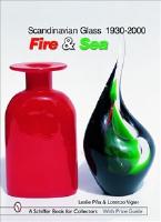 Scandinavian Glass 1930-2000: Fire & Sea : Fire & Sea