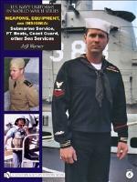 U.s. navy uniforms in world war ii - volume 6 -- weapons, equipment, insign