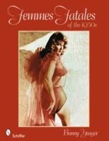 Femmes fatales of the 1950s
