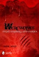 Werewolves - myth, mystery, and magick