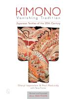 Kimono, vanishing tradition - japanese textiles of the 20th century