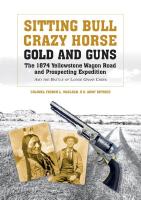 Sitting bull, crazy horse, gold and guns - the 1874 yellowstone wagon road