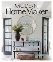 Modern Homemaker : Styling School for Hands-On Homeowners!