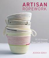 Artisan Ropework : 15 3-D Stitched Rope Craft Projects