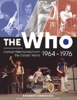 The Who : Concert Memories from the Classic Years, 1964&ndash;1976