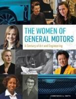 The Women Of General Motors : A Century of Art & Engineering