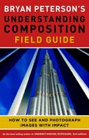Bryan petersons understanding composition field guide