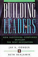 Building Leaders: How Successful Companies Develop the Next Generation
