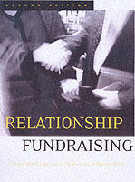 Relationship Fundraising: A Donor-Based Approach to the Business of Raising