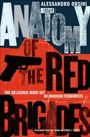 Anatomy of the Red Brigades: The Religious Mind-set of Modern Terrorists [Elektronisk resurs]