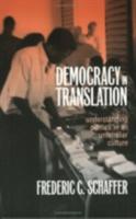 Democracy in translation : understanding politics in an unfamiliar culture