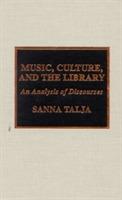 Music, culture, and the library : an analysis of discourses