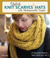 Stylish knit scarves & hats with mademoiselle sophie - 23 beautiful pattern