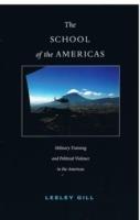 School of the americas - military training and political violence in the am