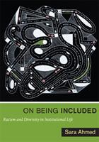 On being included [Elektronisk resurs] : racism and diversity in institutional life
