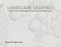 Landscape graphics : plan, section, and perspective drawing of landscape spaces