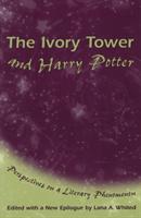 The ivory tower and Harry Potter : perspectives on a literary phenomenon