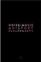 Noise/music : a history