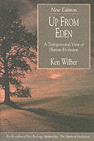 Up from Eden : a transpersonal view of human evolution
