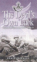 Devils own luck - pegasus bridge to the baltic 1944-45
