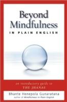 Beyond mindfulness in plain english - an introductory guide to deeper state