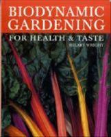 Biodynamic gardening - for health and taste