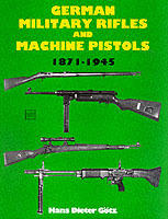 German military rifles & machine pistols 1871-1945