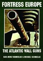 Fortress europe - the atlantic wall guns