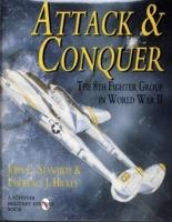 Attack and conquer - the 8th fighter group in world war ii