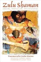 Zulu Shaman: Dreams, Prophecies & Mysteries
