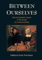 Between ourselves : second-person issues in the study of consciousness