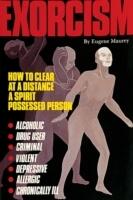 Exorcism - how to clear a spirit-possessed person