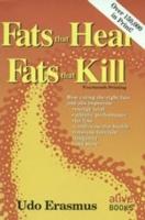 Fats that heal, fats that kill