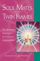 Soul mates and twin flames - the spiritual dimension of love and relationsh