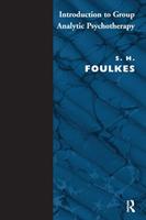 Introduction to Group-analytic Psychotherapy: Studies in the Social Integration of Individuals and Groups (Maresfield library) [Elektronisk resurs]