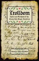 Trolldom : spells and methods of the norse folk magic tradition