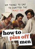 How to Piss Off Men