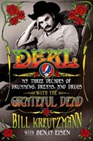 Deal: My Three Decades of Drumming, Dreams and Drugs with the Grateful Dead