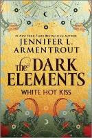 The Dark Elements: White Hot Kiss