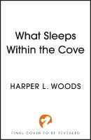 What Sleeps Within the Cove