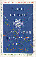 Paths to god - living the bhagavad gita