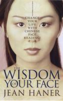 Wisdom of your face - change your life with chinese face reading!