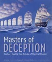 Masters of deception : Escher, Dal&iacute; & the artists of optical illusion