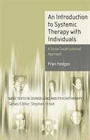 An introduction to systemic therapy with individuals : a social constructionist approach