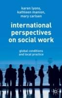 International perspectives on social work : global conditions and local practice
