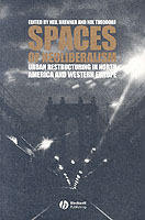 Spaces of neoliberalism - urban restructuring in north america and western
