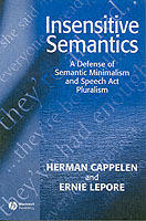Insensitive Semantics: A Defense of Semantic Minimalism and Speech Act Plur